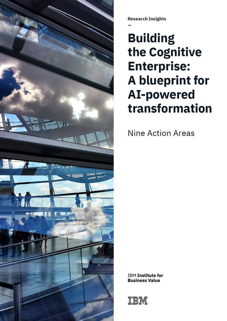 Building the Cognitive Enterprise: A blueprint for AI-powered transformation