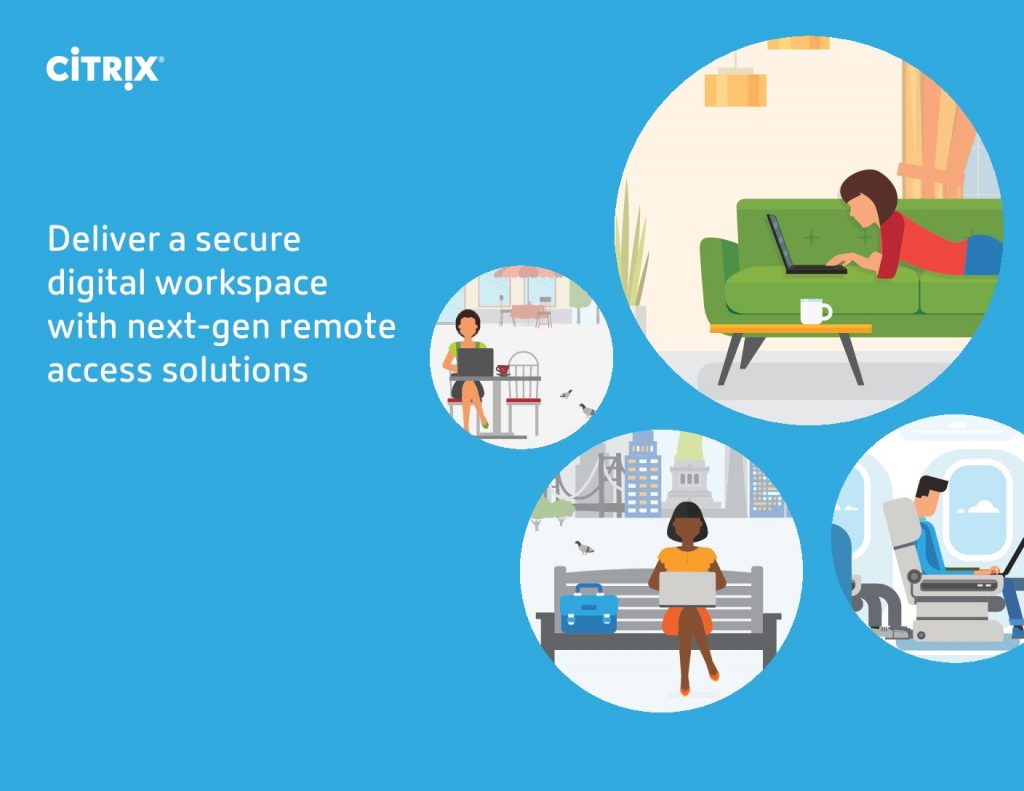 Deliver a Secure Digital Workspace with Next-Gen Remote Access Solutions