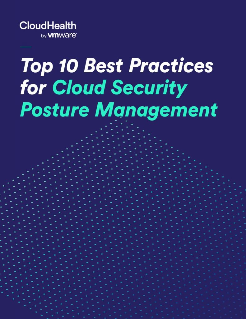 The Top 10 Best Practices for Cloud Security Posture Management