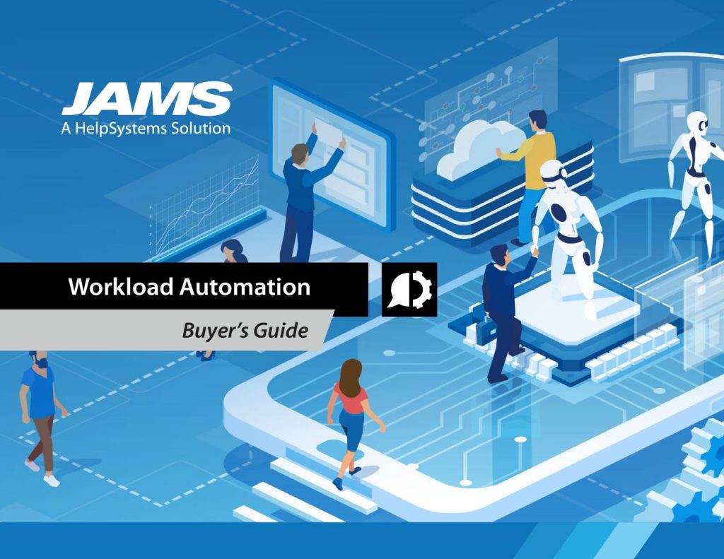 Workload Automation Buyer’s Guide
