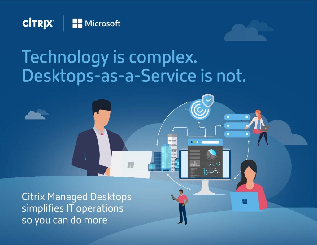 Technology is complex. Desktops-as-a-Service is not