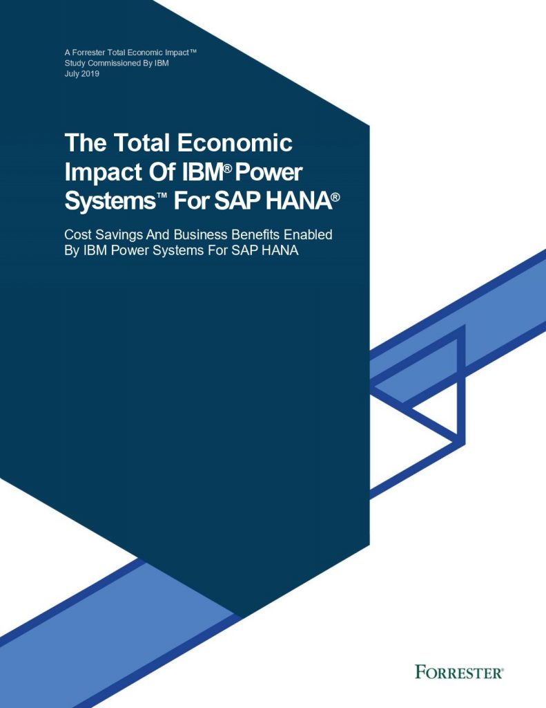 The Total Economic Impact of IBM Power Systems for SAP HANA